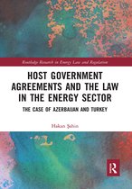 Routledge Research in Energy Law and Regulation- Host Government Agreements and the Law in the Energy Sector