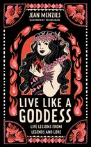 Live Like A Goddess
