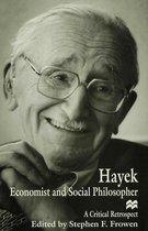 Hayek: Economist and Social Philosopher