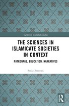 Variorum Collected Studies-The Sciences in Islamicate Societies in Context