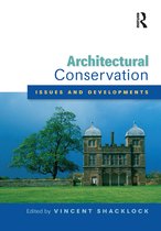 Architectural Conservation: Issues And Developments