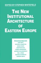 Studies in Russia and East Europe-The New Institutional Architecture of Eastern Europe