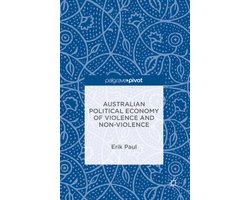 Australian Political Economy of Violence and Non Violence