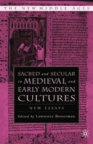 The New Middle Ages- Sacred and Secular in Medieval and Early Modern Cultures