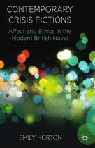 Contemporary Crisis Fictions: Affect and Ethics in the Modern British Novel