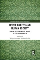 Routledge Human-Animal Studies Series- Horse Breeds and Human Society