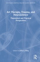 Routledge Mental Health Classic Editions- Art Therapy, Trauma, and Neuroscience