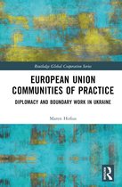 Routledge Global Cooperation Series- European Union Communities of Practice