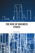 Routledge Studies in Business Ethics-The Rise of Business Ethics