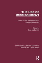 Routledge Library Editions: Prison and Prisoners-The Use of Imprisonment