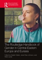 Routledge Handbooks of Gender and Sexuality-The Routledge Handbook of Gender in Central-Eastern Europe and Eurasia