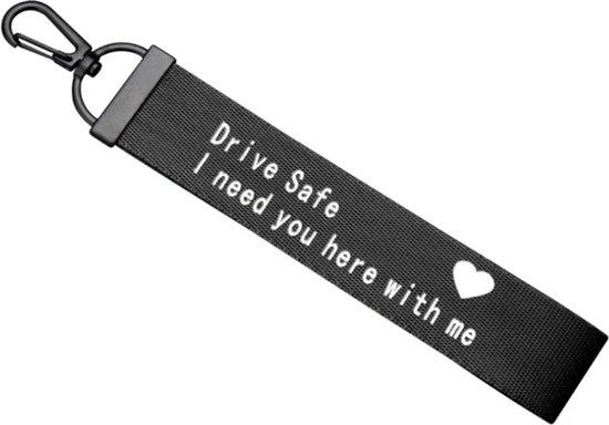 CHPN - Porte-clés - Porte-clés de voiture - Drive en toute sécurité - Cadeau - Drive en Safe, I Need You ici avec moi - Porte-clés noir - Vaderdag