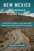 New Mexico Adventure Travel Guide