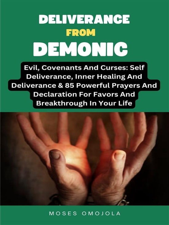 Deliverance From Demonic, Evil, Covenants And Curses Self Deliverance