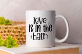 Mok Love Is In The Hair - HairCare - Cadeau - Gift - HairStyling - HairSalon - HairInspiration - HairGoals - Haarverzorging - Haarstyling - Kapper - HaarInspiratie