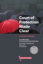 Court of Protection Made Clear A User's Guide