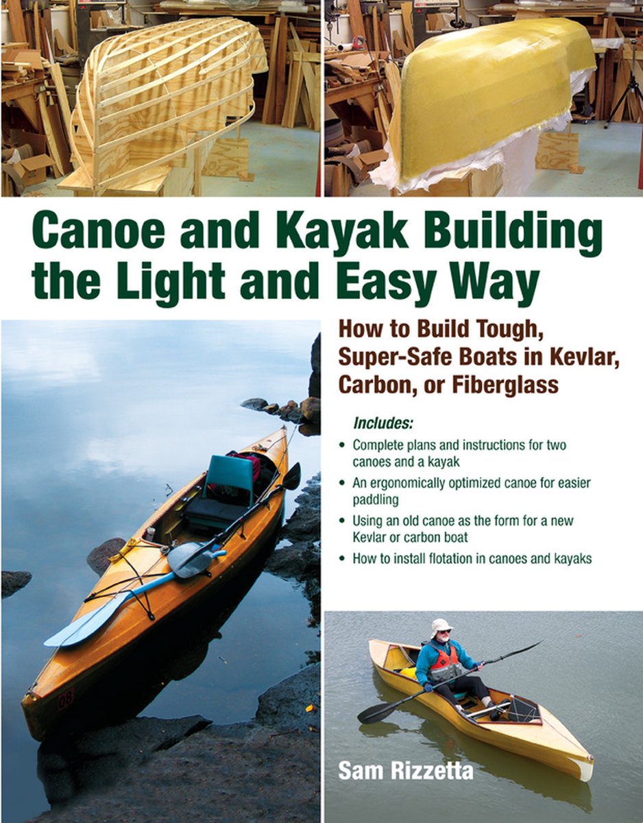 Canoe and Kayak Building the Light and Easy Way - Sam Rizzetta