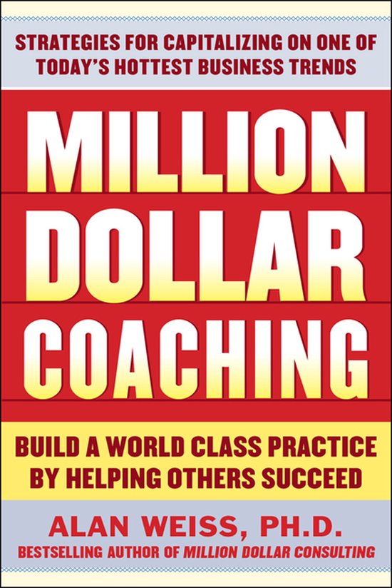 Couverture du livre : 'Million Dollar Coaching' avec le texte 'Stratégies pour capitaliser sur l'une des tendances commerciales les plus en vogue aujourd'hui'.