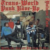 Trans-World Punk Rave-Up Vol. 2