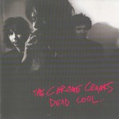 Chrome Cranks - Dead Cool (CD)