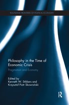 Routledge Frontiers of Political Economy- Philosophy in the Time of Economic Crisis