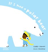 If I had a…- If I had a polar bear