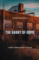 The Haunt of Home A Journey through America's Heartland