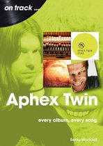 On Track - Aphex Twin on track