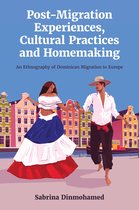 Post-Migration Experiences, Cultural Practices and Homemaking