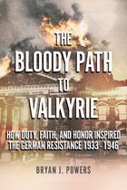 The Bloody Path to Valkyrie
