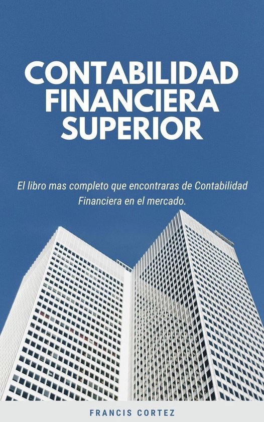 Contabilidad Financiera Superior Ebook Francis Cortez