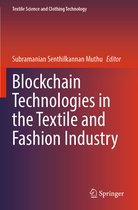 Textile Science and Clothing Technology- Blockchain Technologies in the Textile and Fashion Industry