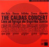 Marcelo dos Reis & Alvaro Rosso & Joao Valinho & Albert Cirera & Joao Almeida: The Caldas Concert. Live at Igreja do Espírito Santo [CD]