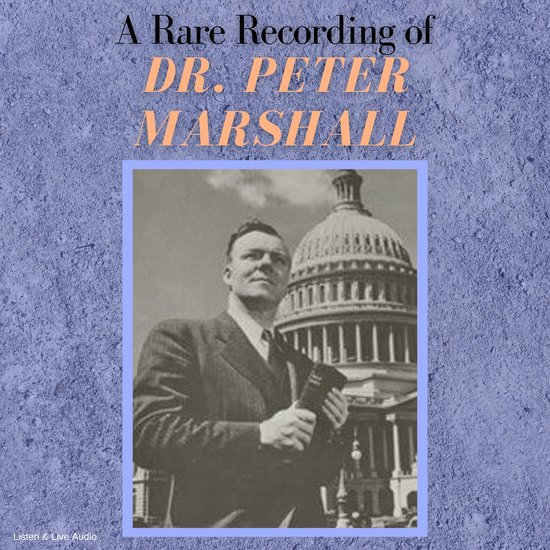 A Rare Recording of Dr. Peter Marshall - cover