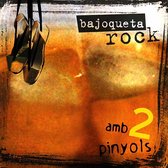 Bajoqueta Rock - Amb 2 Pinyols (CD)