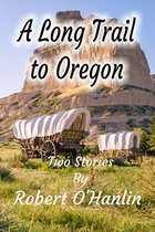A Long Trail to Oregon