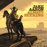 Jake Aaron - Always Seeking (CD)