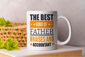 Mok The Best Kind of Father Braises an Accountant - Dad - Gift Cadeau - DadLife - BestDad - ProudDad - DadJokes -Vader - Vaderdag - BestePapa - Vaderliefde