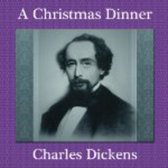 A Christmas Dinner by Dickens