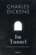 Reclams Universal-Bibliothek - Im Tunnel. Eine unheimliche Geschichte