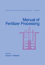 Fertilizer Science and Technology- Manual of Fertilizer Processing