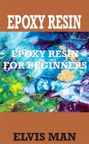 Resine Epoxy - Projets Creatifs pour Debutants - ebook (ePub