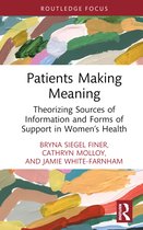 Routledge Studies in Rhetoric and Communication- Patients Making Meaning