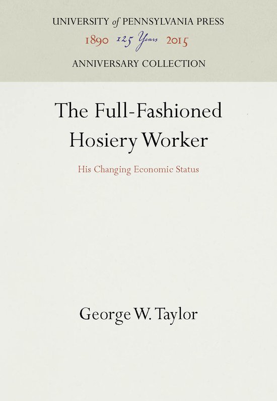 Anniversary Collection-The Full-Fashioned Hosiery Worker - cover