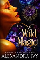 Magic for Hire 1 - Wild Magic