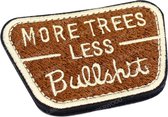 Patch - More trees less Bullshit - bruin - geborduurde applicatie - embleem voor op jas - klittenband - haak en lus - 5 x 8 cm