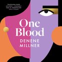 One Blood: An epic new multi-generational novel about Black motherhood and family secrets from author Denene Millner
