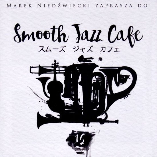 Smooth Jazz Cafe 15 [2CD]