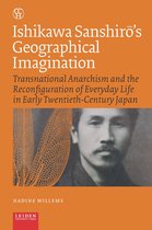 Critical, Connected Histories  -   Ishikawa Sanshirō’s Geographical Imagination