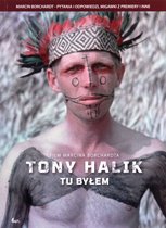 Tony Halik. Tu byłem [DVD]
